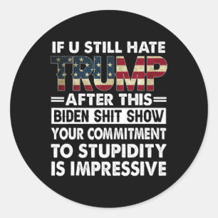 Es ist lustig, wenn wir Trump nach diesem Biden im Runder Aufkleber