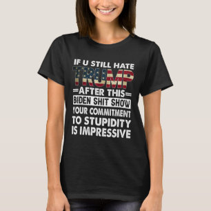 Es ist lustig, wenn wir Trump nach diesem Biden im T-Shirt