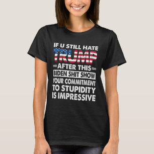 Es ist lustig, wenn wir Trump nach diesem Biden im T-Shirt
