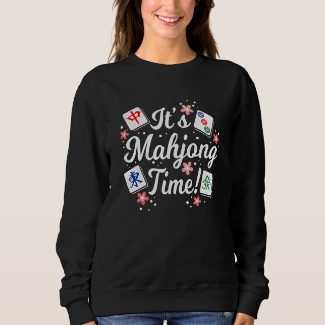 Es ist Mahjong Zeit für alle Mahjong Queens & PLay Sweatshirt (Vorderseite)