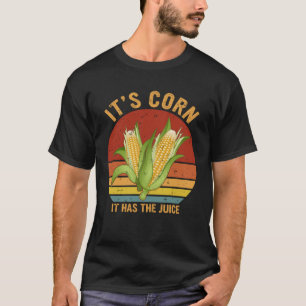 Es ist Mais, es hat den Saft Retro Vintage Mais W T-Shirt