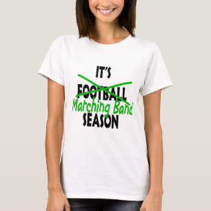 Es ist Marching Band Season Green T-Shirt