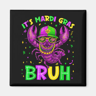 Es ist Mardi Gras Bruh 67 Six Seven Crawfish Beads Magnet