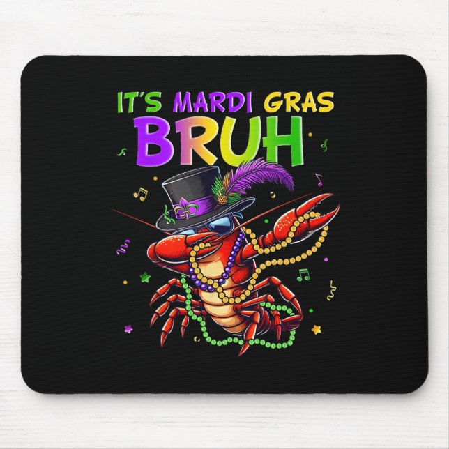 Es ist Mardi Gras Bruh Dabbing Crawfish Karneval f Mousepad (Vorne)