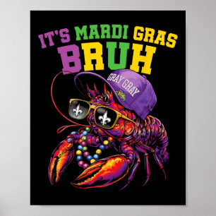 Es ist Mardi Gras Bruh Dabbing Crawfish Karneval K Poster