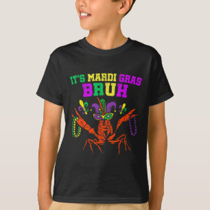 Es ist Mardi Gras Bruh Funny Crawfish Karneval Kin T-Shirt