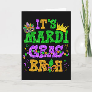 Es ist Mardi Gras Bruh Lustiger Mardi Gras Teens J Karte