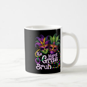 Es ist Mardi Gras Bruh Mardi Gras Party Maske Wome Kaffeetasse