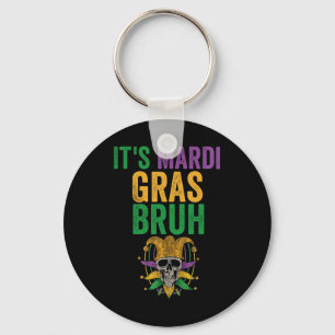 Es ist Mardi Gras Bruh Skeleton Skull Funny Mardi Schlüsselanhänger