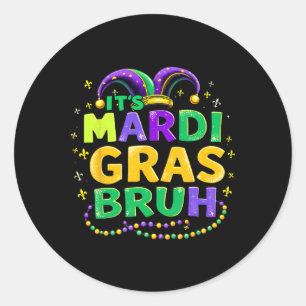 Es ist Mardi Gras Bruh Teens Boys Kids Funny Mardi Runder Aufkleber