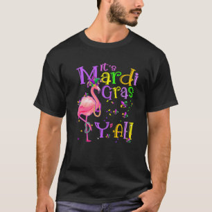 Es ist Mardi Gras Y’All Flamingo 2023 Beads Maske T-Shirt