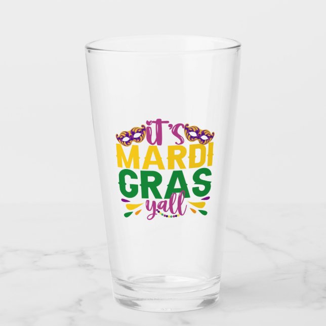 Es ist Mardi Gras Y'all Funny Carnival Party Gesch Glas (Vorderseite)