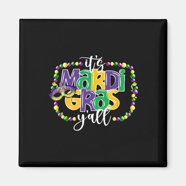 Es ist Mardi Gras Yall Funny Teens Boys Kids Mardi Magnet (Vorne)