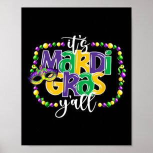 Es ist Mardi Gras Yall Funny Teens Boys Kids Mardi Poster