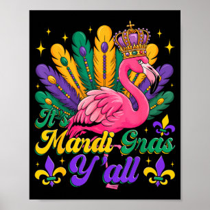 Es ist Mardi Gras Yall Lustiger Flamingo Karneval  Poster