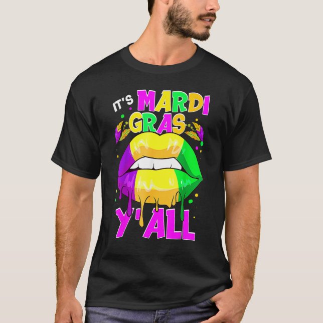 Es ist Mardi Gras Y'all Mardi Gras Dripping Lips C T-Shirt (Vorderseite)