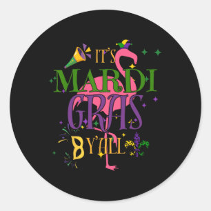 Es ist Mardi Gras Y'all New Orleans New Orleans Lo Runder Aufkleber