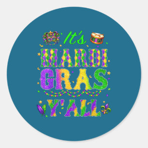 Es ist Mardi Gras Y'all New Orleans Party Ca Runder Aufkleber