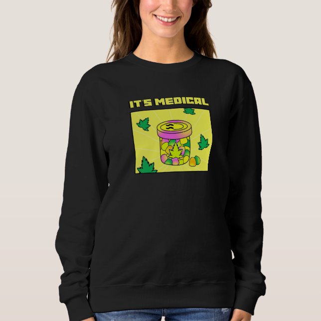 Es ist medizinischer Funny Weed Thc Gummies Niedli Sweatshirt (Vorderseite)