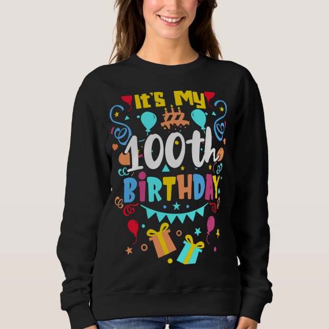 Es ist mein 100. Geburtstag. Sweatshirt (Vorderseite)
