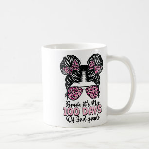 Es ist mein 100. Tag der 3. Klasse Messy Bun Schül Kaffeetasse