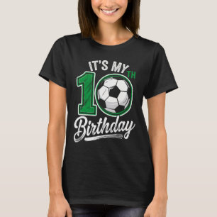 Es ist mein 10. Geburtstag Fußball 10 Jahre alter T-Shirt