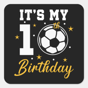 Es ist mein 10. Geburtstag Fußball Zehn Jahre alt  Quadratischer Aufkleber
