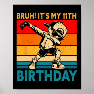 Es ist mein 11. Geburtstag 11 Jahre alter Junge Da Poster