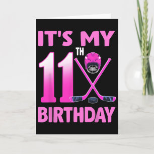 Es ist mein 11. Geburtstag Mädchen Eishockey 11 Ja Karte