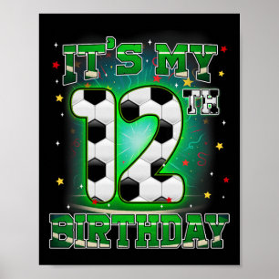 Es ist mein 12. Geburtstag Jungen Fußball 12 Jahre Poster