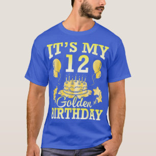 Es ist mein 12-jähriges Goldenes Geburtstags Happy T-Shirt
