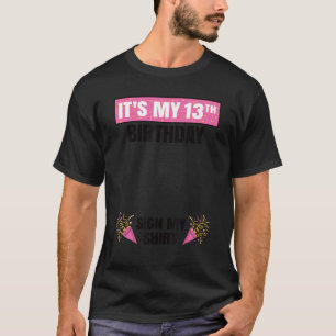 Es ist mein 13. Geburtstag 13 Jahre alter Mädchenj T-Shirt
