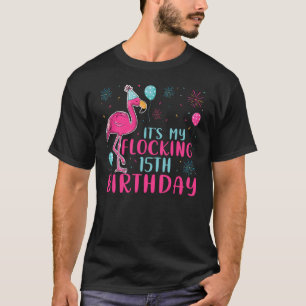 Es ist mein 15. Flocking Geburtstag Flamingo Gebur T-Shirt