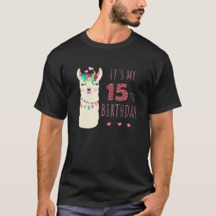 Es ist mein 15. Geburtstag 15 Jahre altes Mädchen T-Shirt