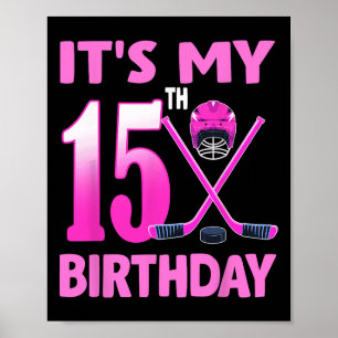 Es ist mein 15. Geburtstag Mädchen Eishockey 15 Ja Poster