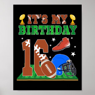 Es ist mein 16. Geburtstag Junge 16 Jahre alt Fußb Poster