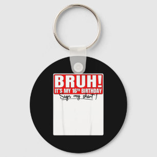 Es ist mein 16. Geburtstag Unterschreib mein Shirt Schlüsselanhänger