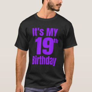Es ist mein 19. Geburtstag T-Shirt