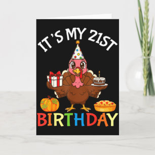 Es ist mein 21. Geburtstag Truthahn mit Kuchen Ges Karte