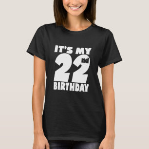 Es ist mein 22. Geburtstag 22 Jahre alter Junge un T-Shirt