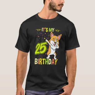 Es ist mein 25. Geburtstag Dabbing Corgi T-Shirt