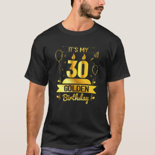 Es ist mein 30 goldenes Geburtstag einzigartiges 3 T-Shirt