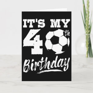 Es ist mein 40. Geburtstag Fußballspieler 40. Gebu Karte