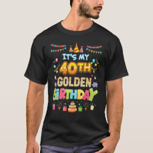 Es ist mein 40. Goldener Geburtstag 40 Jahre alter T-Shirt