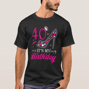 Es ist mein 40 High Heels Happy 40. Geburtstag T-Shirt