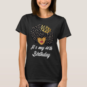 Es ist mein 44. Geburtstag, Black Afro Queen zum G T-Shirt