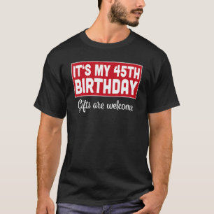 Es ist mein 45. Geburtstag sind Willkommen Bad Spa T-Shirt