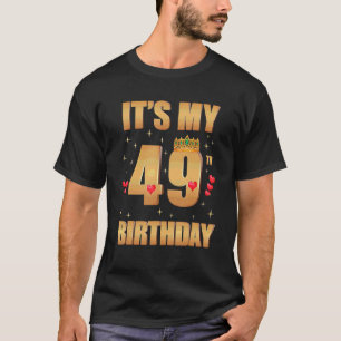 Es ist mein 49. Geburtstag 49 Jahre alt 49. Geburt T-Shirt