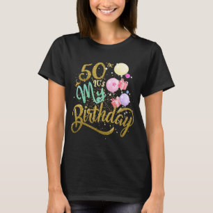 Es ist mein 50. Geburtstag für Frauen, 50 Jahre al T-Shirt