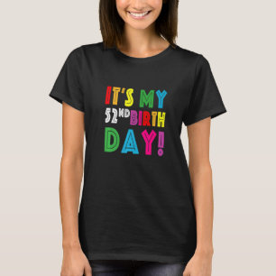 Es ist mein 52. Geburtstag für Männer Frauen Mädch T-Shirt